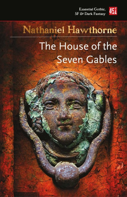 The House of the Seven Gables - Nathaniel Hawthorne