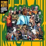 Cover-Bild zum Titel 'Journey Through Life' von 'Femi Kuti'