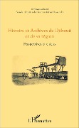 Cover-Bild zum Titel 'Histoire et Archives de Djibouti et de sa région' von 'Ouvrage collectif sous la direction de Adawa Hassan Ali'