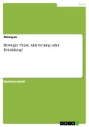 Cover-Bild zum Titel 'Bewegte Pause. Aktivierung oder Ermüdung?' von ''