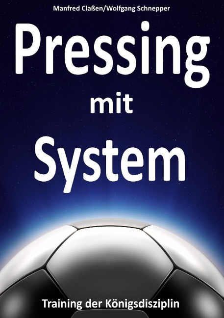 Pressing mit System - Manfred Claßen, Wolfgang Schnepper
