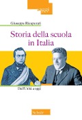 Cover-Bild zum Titel 'Storia della scuola in Italia. Dall'Unità a oggi' von 'Giuseppe Ricuperati'
