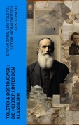 Cover-Bild zum Titel 'Tolstoi & Dostojewski: Die Meister hinter den Klassikern' von 'Stefan Zweig, Lew Tolstoi, Fjodor Michailowitsch Dostojewski'