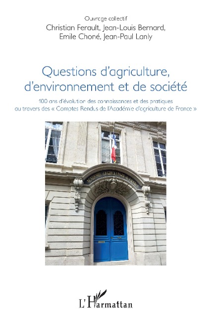 Questions d'agriculture, d'environnement et de société - Christian Ferault, Jean-Paul Lanly, Jean-Louis Bernard, Emile Choné