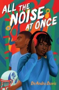 Cover-Bild zum Titel 'All the Noise at Once' von 'Deandra Davis'