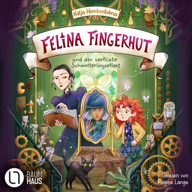 Felina Fingerhut und der verflixte Schmetterlingseffekt - Felina Fingerhut, Teil 2 - Katja Hemkentokrax