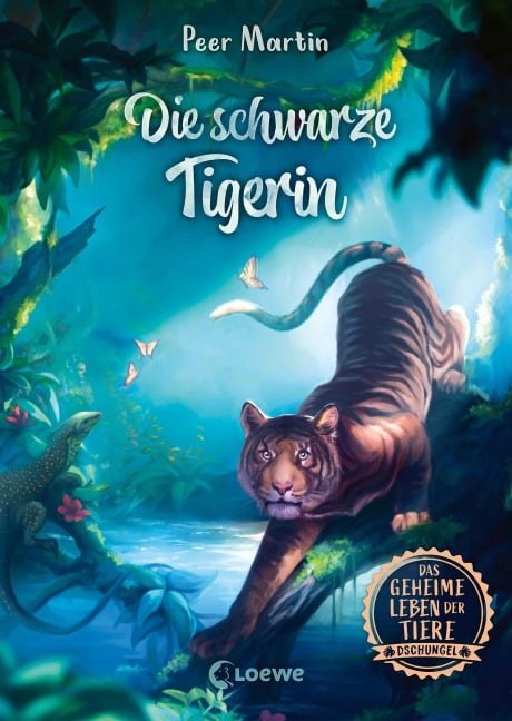Das geheime Leben der Tiere (Dschungel) - Die schwarze Tigerin - Peer Martin