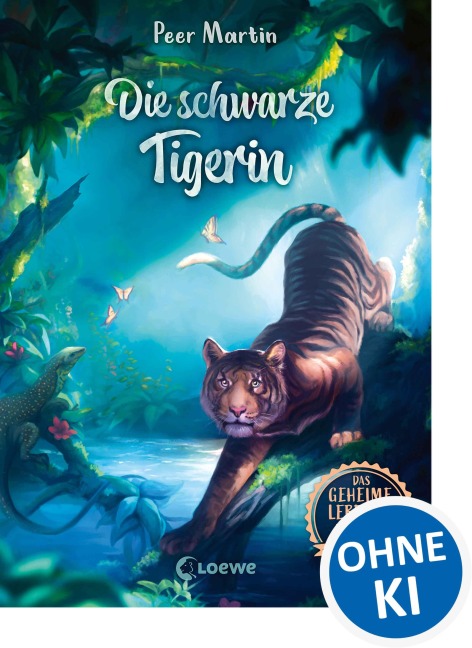 Das geheime Leben der Tiere (Dschungel) - Die schwarze Tigerin - Peer Martin