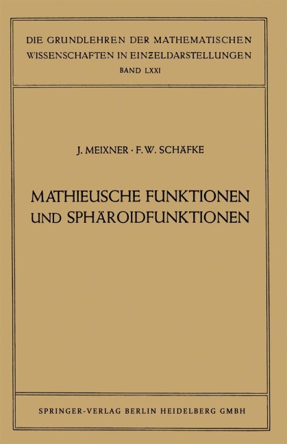 Mathieusche Funktionen und Sphäroidfunktionen - Friedrich Wilhelm Schäfke, Josef Meixner