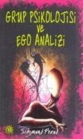 Grup Psikolojisi Ve Ego Analizi - Sigmund Freud