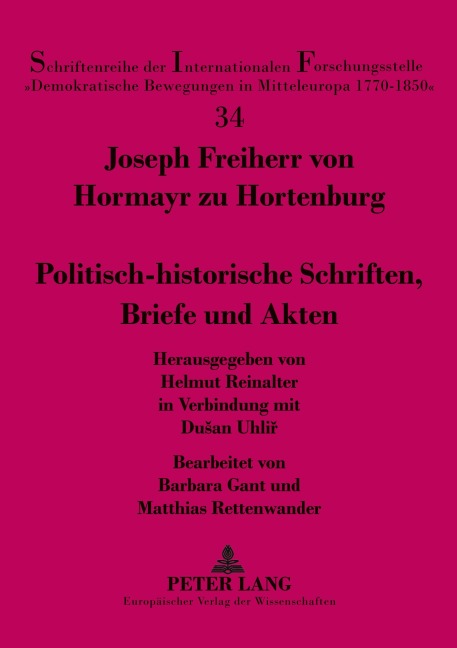 Politisch-historische Schriften, Briefe und Akten - Helmut Reinalter