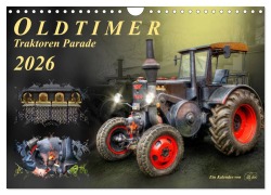 Oldtimer - Traktoren Parade (Wandkalender 2026 DIN A4 quer), CALVENDO Monatskalender - Peter Roder