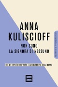 Cover-Bild zum Titel 'Non sono la signora di nessuno. Sul monopolio dell'uomo e la liberazione della donna' von 'Anna Kuliscioff'