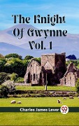 Cover-Bild zum Titel 'Knight Of Gwynne Vol. 1' von 'Charles James Lever'