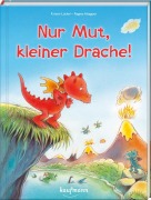 Cover-Bild zum Titel 'Nur Mut, kleiner Drache!' von 'Kristin Lückel'