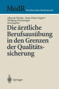 Cover-Bild zum Titel 'Die ärztliche Berufsausübung in den Grenzen der Qualitätssicherung' von ''