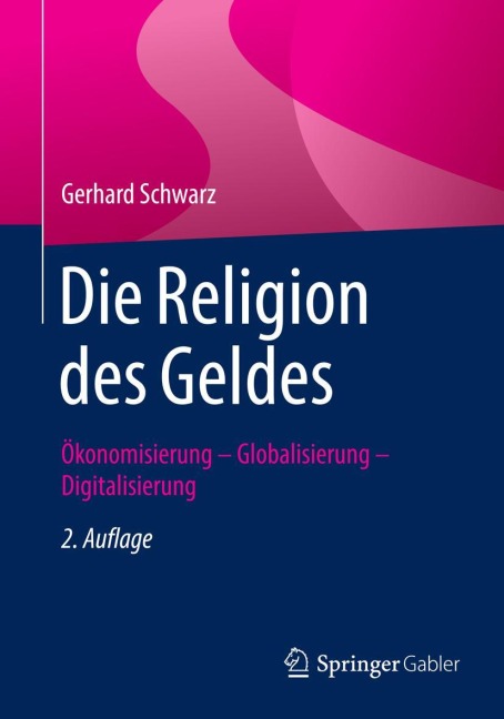 Die Religion des Geldes - Gerhard Schwarz