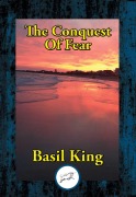 Cover-Bild zum Titel 'The Conquest of Fear' von 'Basil King'