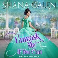 Cover-Bild zum Titel 'Unmask Me If You Can Lib/E' von 'Shana Galen'