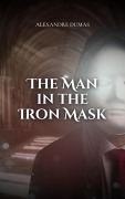 Cover-Bild zum Titel 'The Man in the Iron Mask' von 'Alexandre Dumas'
