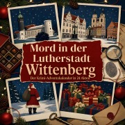 Cover-Bild zum Titel 'Mord in Lutherstadt Wittenberg' von 'Aaron Schneider'