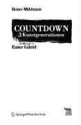 Countdown - 3 Kunstgenerationen - Heiner Mühlmann