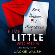 Cover-Bild zum Titel 'Five Little Words' von 'Jackie Walsh'