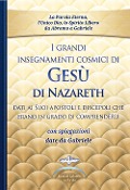 Cover-Bild zum Titel 'I grandi insegnamenti cosmici di Gesù di Nazareth dati ai Suoi apostoli e discepoli che erano in grado di comprenderli. Con spiegazioni date da Gabriele' von 'Gabriele'