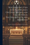 Cover-Bild zum Titel 'Beschrijving Van Een Neiuwlings Ontdekt Exemplaar Van De Biblia Pauperum En De Ars Moriendi: Begeleid Van Eenige Aanmerkingen En Een Facsimile' von 'Anonymous'