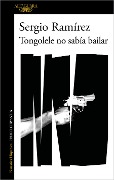 Cover-Bild zum Titel 'Tongolele No Sabía Bailar / Tongolele Did Not Know How to Dance' von 'Sergio Ramirez'