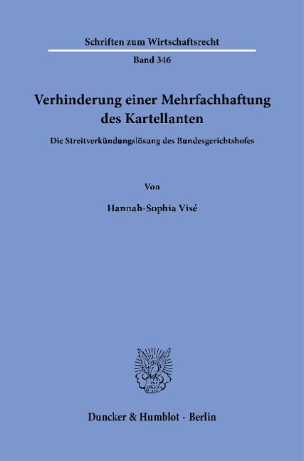 Verhinderung einer Mehrfachhaftung des Kartellanten. - Hannah-Sophia Visé