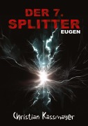Cover-Bild zum Titel 'Eugen - Der 7. Splitter' von 'Christian Kässmayer'