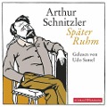 Cover-Bild zum Titel 'Später Ruhm' von 'Arthur Schnitzler'