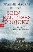 Cover-Bild zum Titel 'Sein blutiges Projekt  - Der Fall Roderick Macrae' von 'Graeme Macrae Burnet'