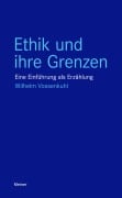 Ethik und ihre Grenzen - Wilhelm Vossenkuhl