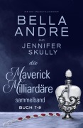Cover-Bild zum Titel 'Die Maverick Milliardäre Sammelband, Buch 7-9' von 'Andre, Skully'