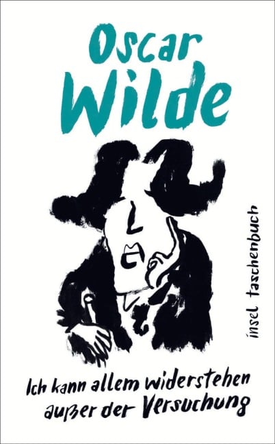 »Ich kann allem widerstehen außer der Versuchung« - Oscar Wilde