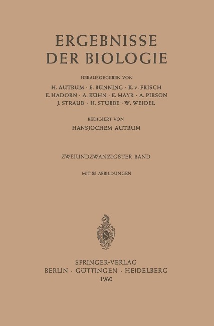 Ergebnisse der Biologie - Hansjochem Autrum, W. Weidel, E. Bünning, K. V. Frisch, E. Hadorn