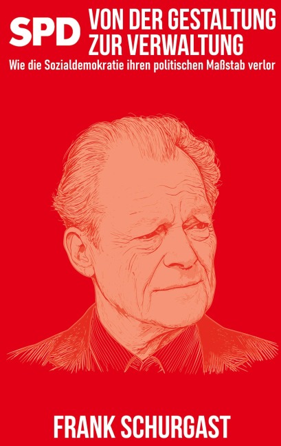 SPD - Von der Gestaltung zur Verwaltung - Frank Schurgast