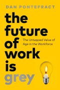 Cover-Bild zum Titel 'The Future of Work Is Grey' von 'Dan Pontefract'