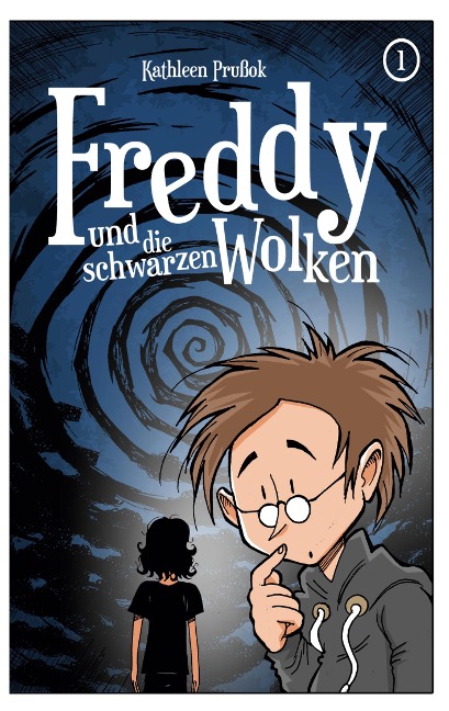 Freddy und die schwarzen Wolken - Kathleen Prußok