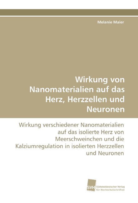 Wirkung von Nanomaterialien auf das Herz, Herzzellen und Neuronen - Melanie Maier
