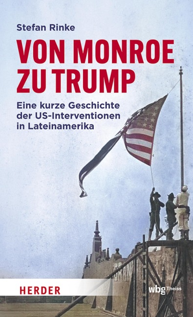 Von Monroe zu Trump - Stefan Rinke
