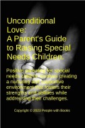 Cover-Bild zum Titel 'Unconditional Love: A Parent's Guide to Raising Special Needs Children' von 'People With Books'