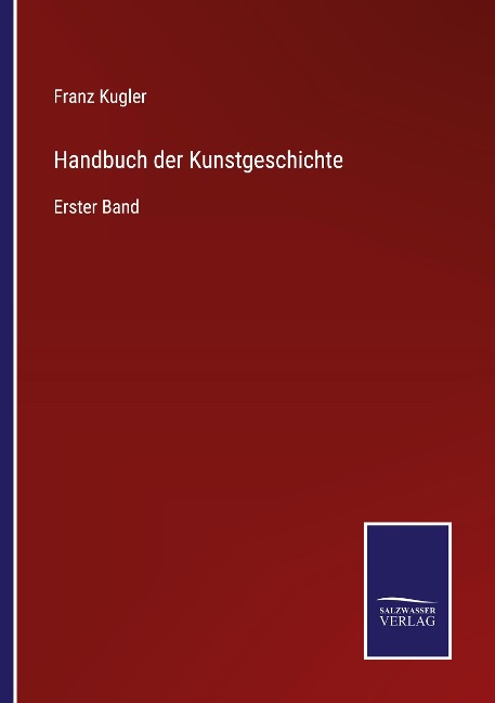 Handbuch der Kunstgeschichte - Franz Kugler