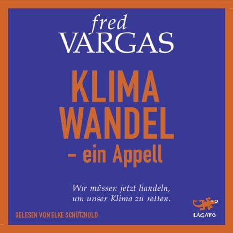 Klimawandel - ein Appell - Fred Vargas