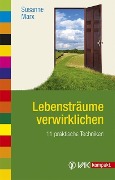 Cover-Bild zum Titel 'Lebensträume verwirklichen' von 'Susanne Marx'