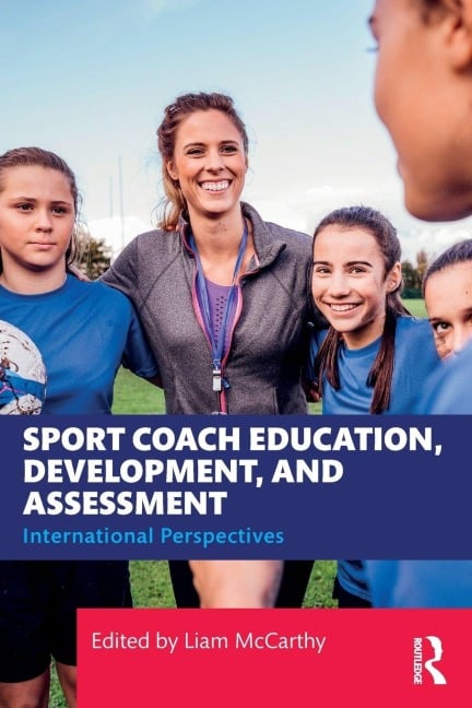 Sport Coach Education, Development, and Assessment - 