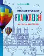 Cover-Bild zum Titel 'LONELY PLANET Kinderreiseführer Der Guide für Kids Frankreich' von ''