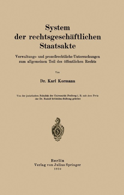 System der rechtsgeschäftlichen Staatsakte - Karl Kormann